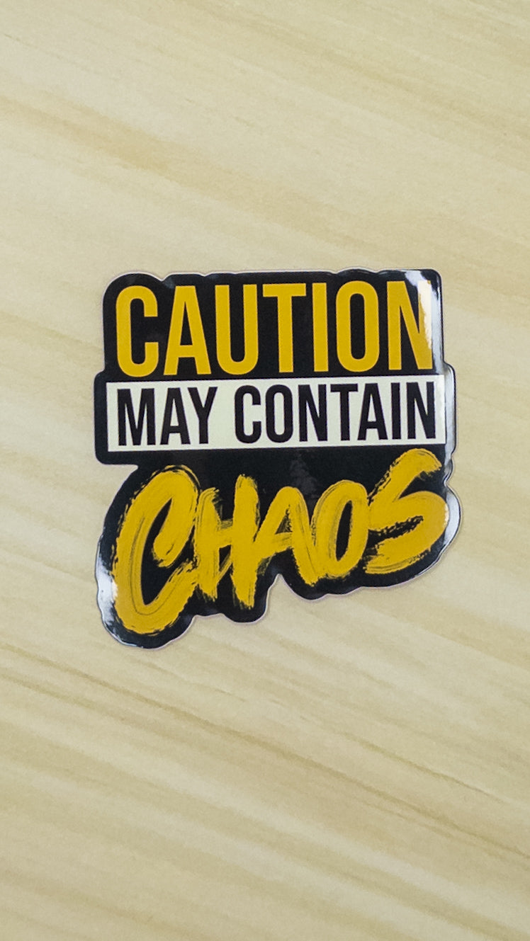 May Contain Chaos Vinyl Sticker 3 inch Glossy