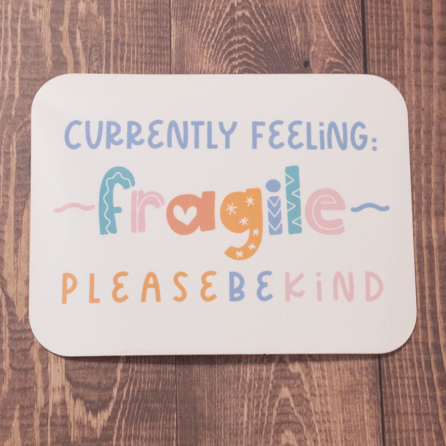 Currently Feeling Fragile Vinyl Sticker 4 inch