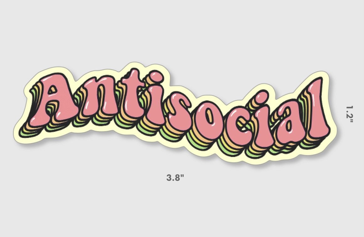 Antisocial Vinyl Sticker 4 inch