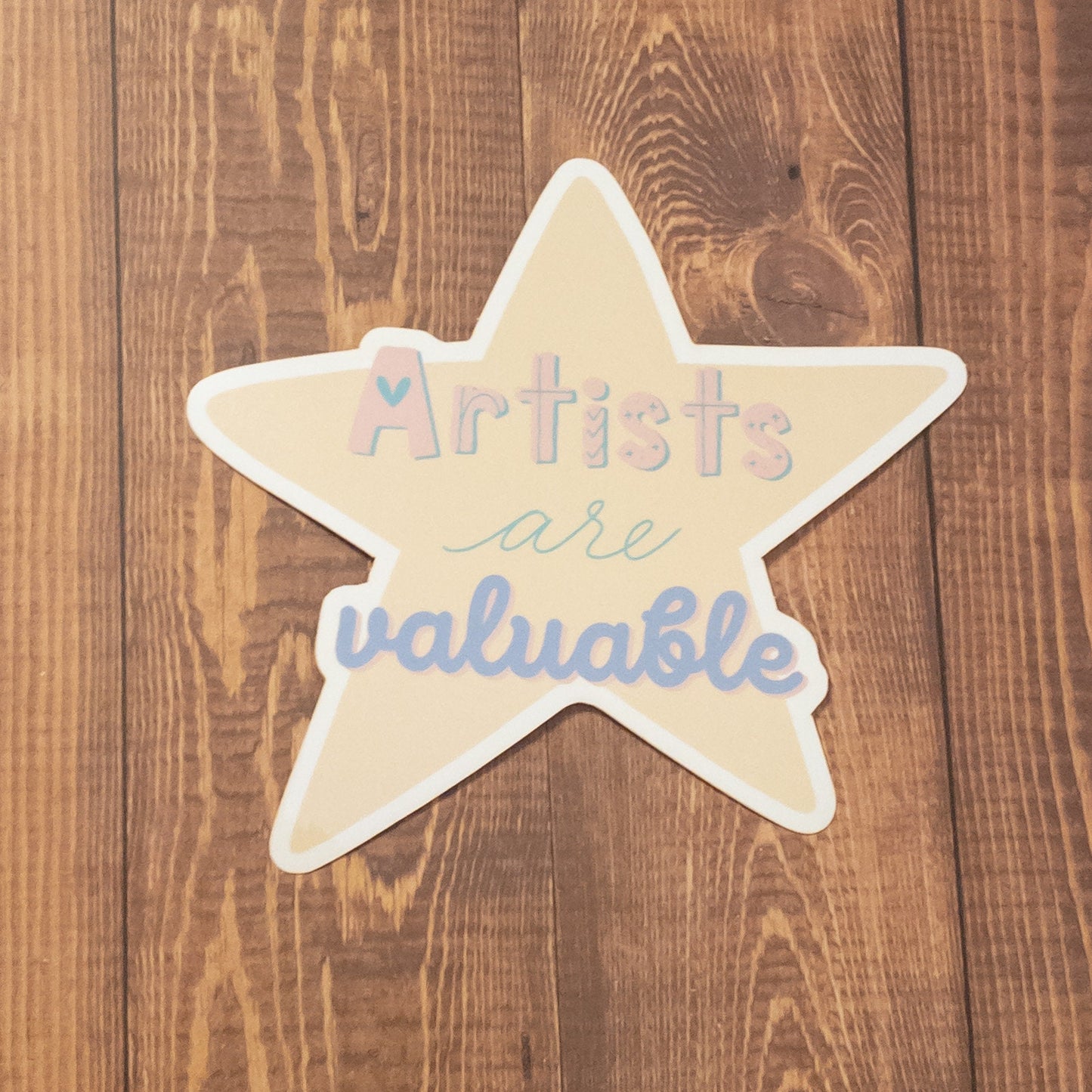 Artists Are Valuable Vinyl Sticker 4 inch
