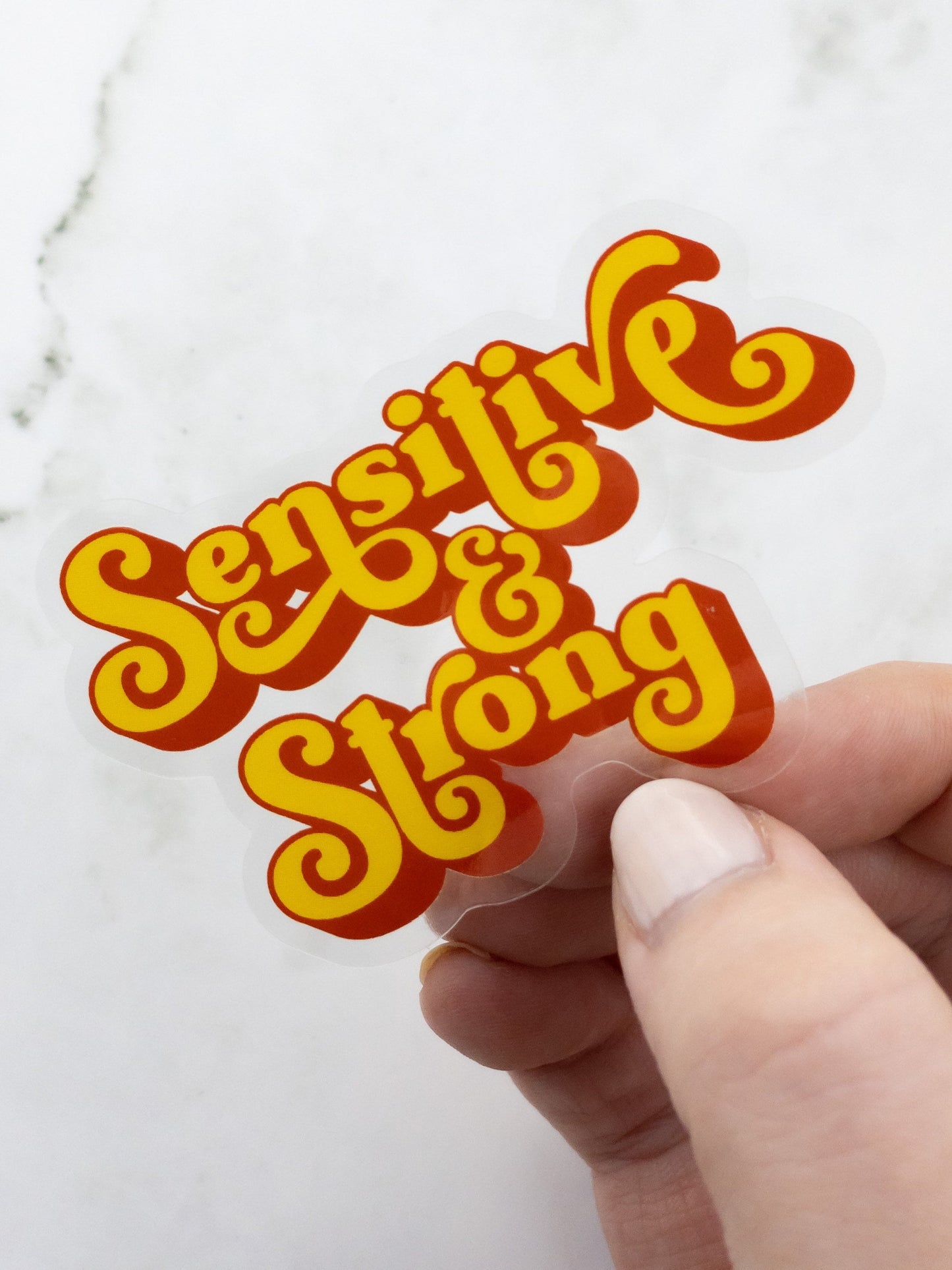 Sensitive & Strong Clear Vinyl Sticker 3 inch