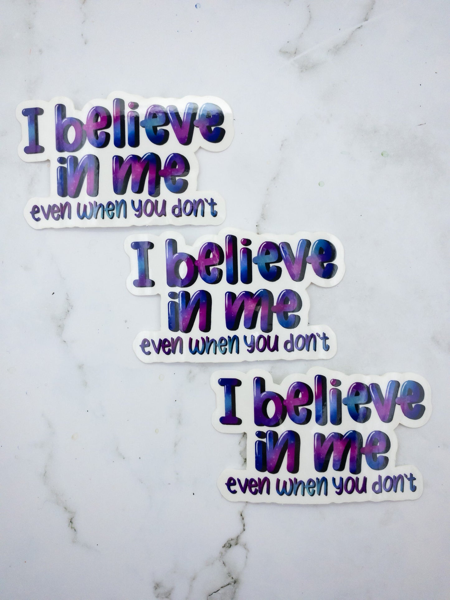 I Believe In Me Even When You Don't Clear Vinyl Sticker 3 inch