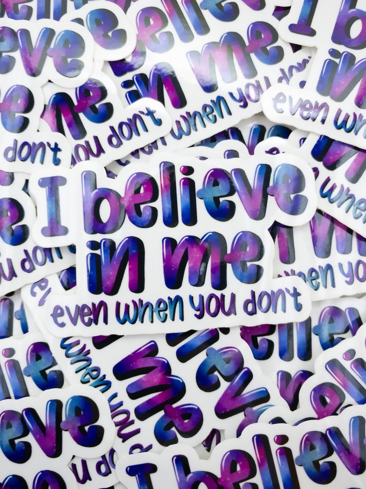 I Believe In Me Even When You Don't Clear Vinyl Sticker 3 inch
