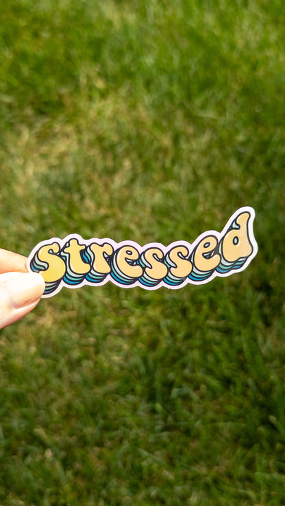 Stressed Vinyl Sticker 4 inch