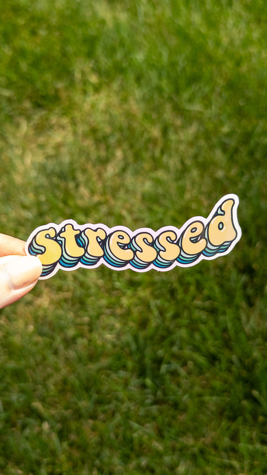 Stressed Vinyl Sticker 4 inch