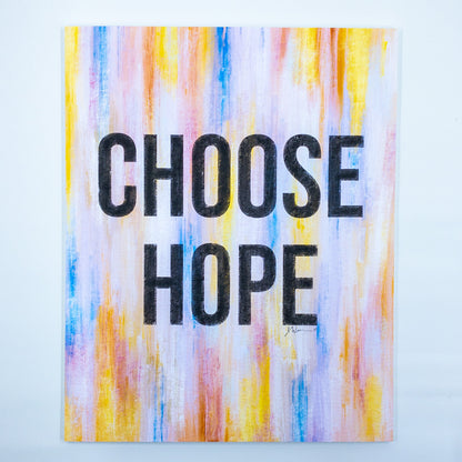 Choose Hope Inspirational Giclée Print 8” x 10” with Colorful Abstract Background