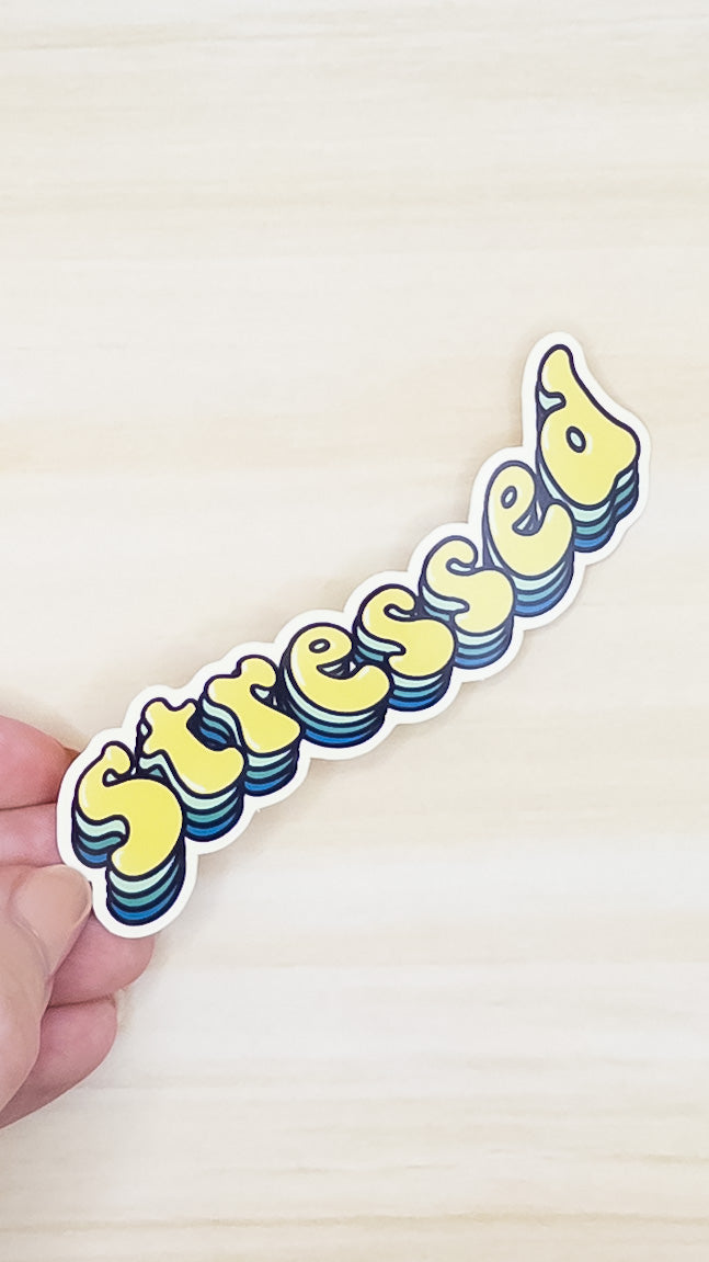 Stressed Vinyl Sticker 4 inch