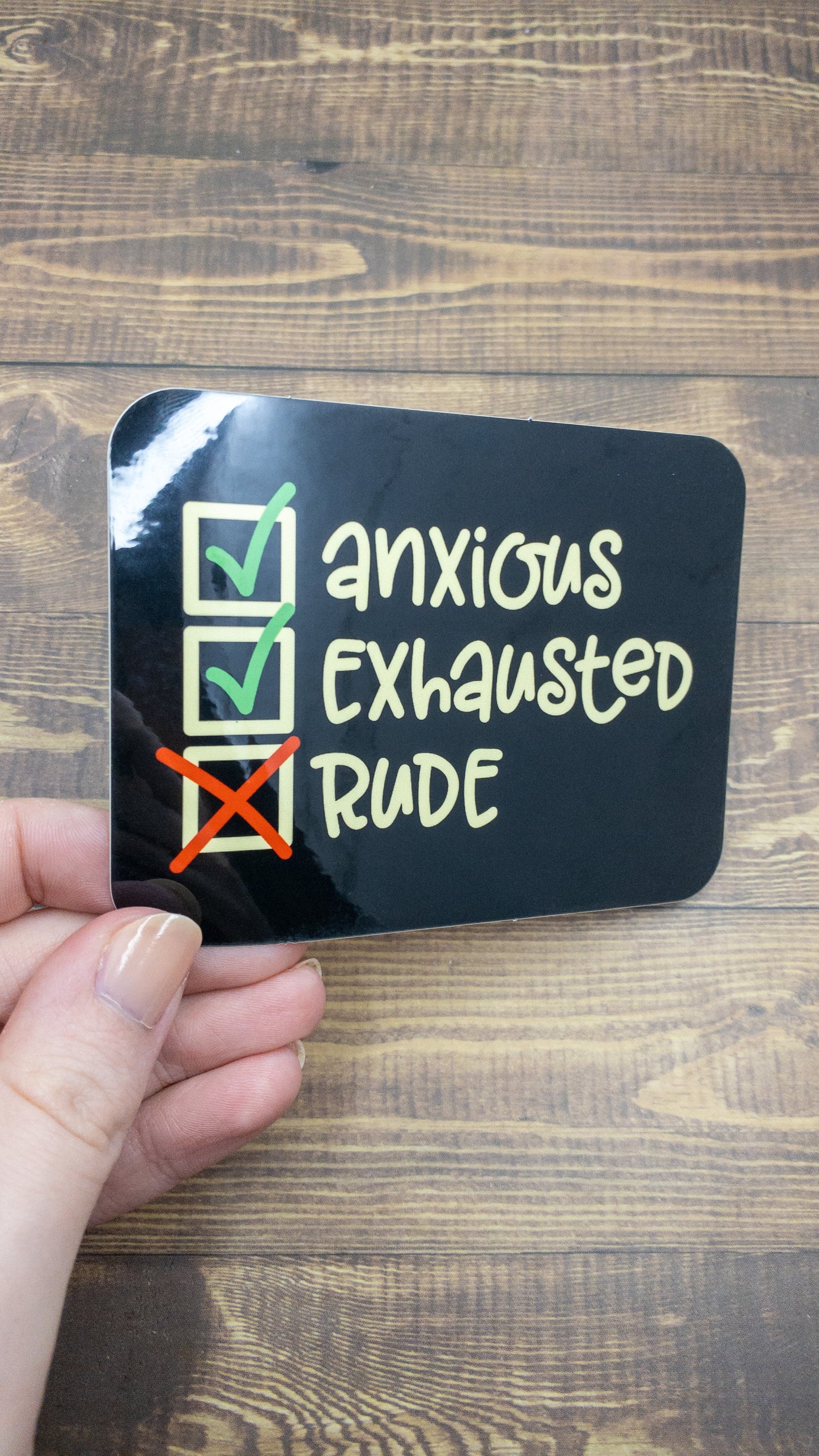 Anxious and Exhausted But Not Rude Vinyl Sticker 4 inch