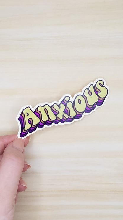 Anxious Vinyl Sticker 4 inch