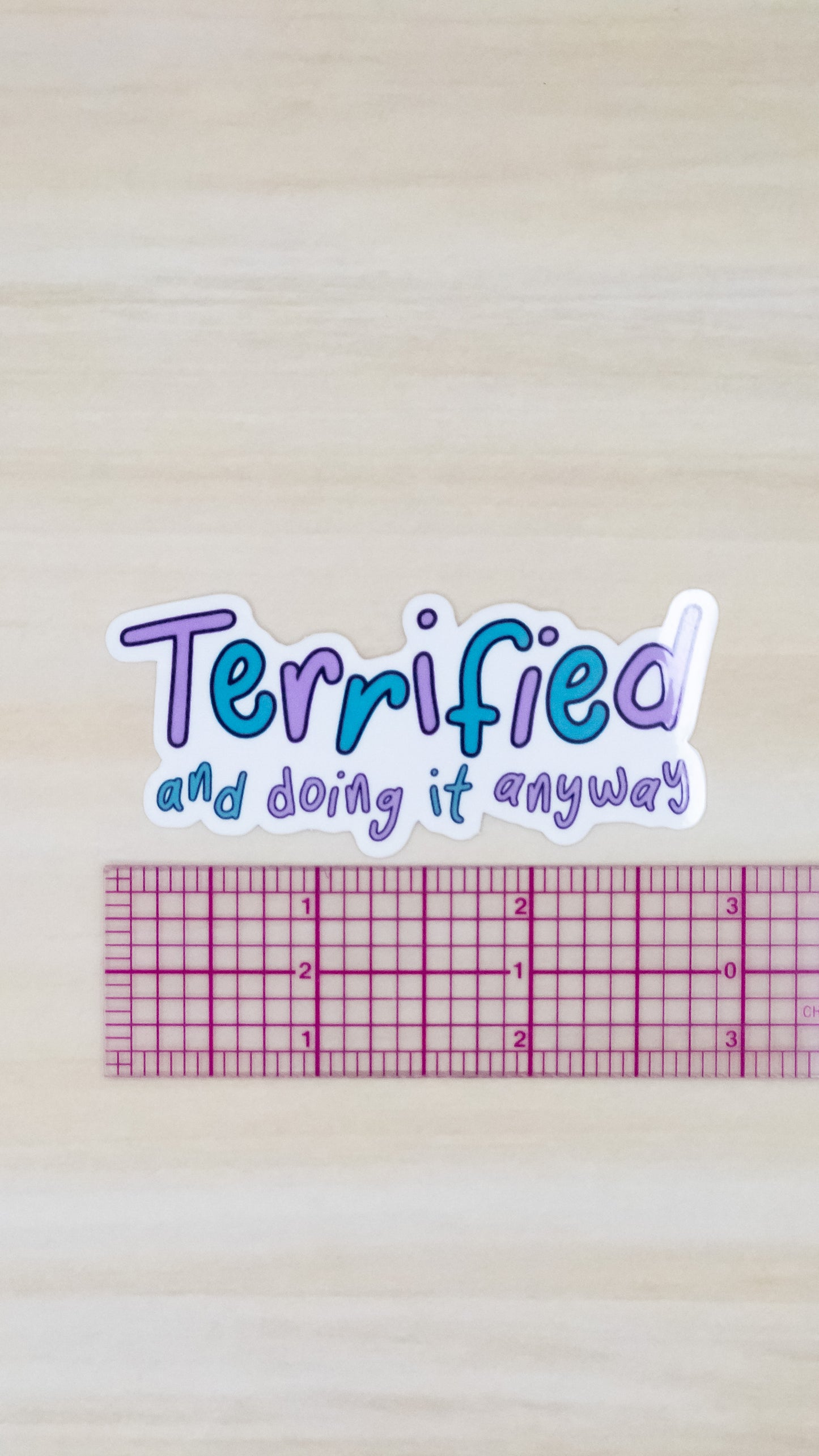 Terrified and Doing It Anyway Vinyl Sticker 3 inch