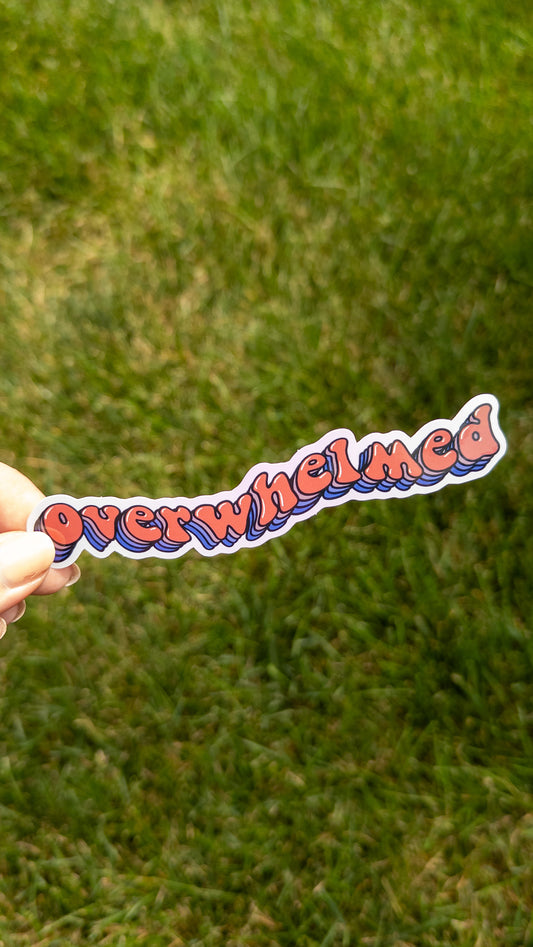 Overwhelmed Vinyl Sticker 5 inch