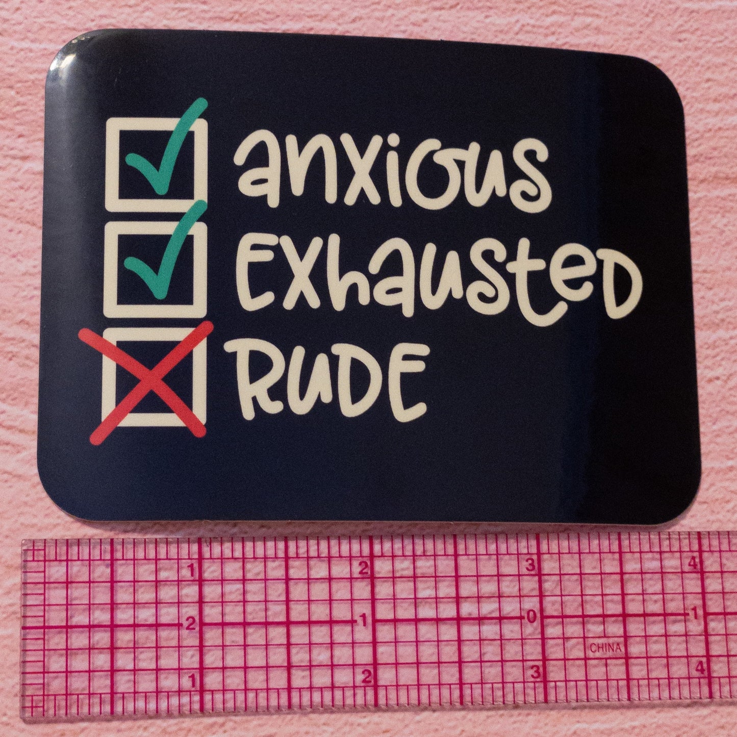 Anxious and Exhausted But Not Rude Vinyl Sticker 4 inch