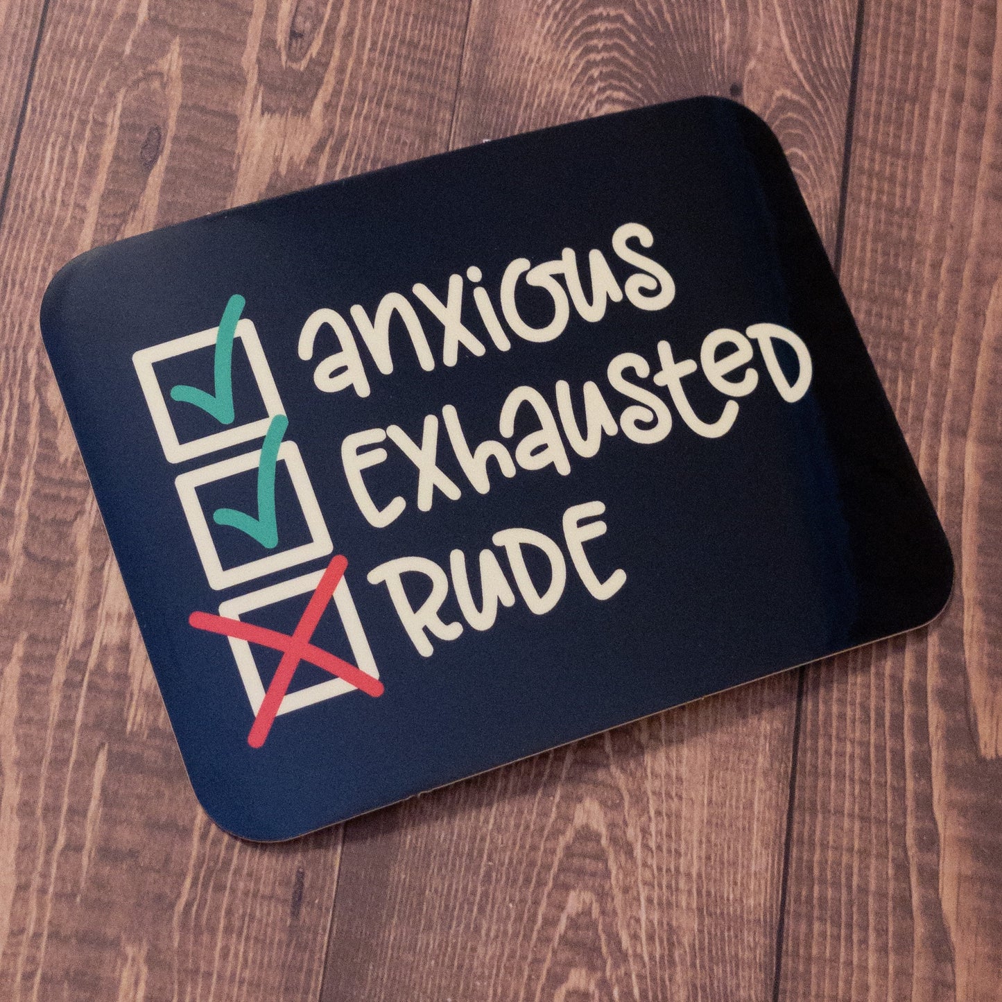 Anxious and Exhausted But Not Rude Vinyl Sticker 4 inch