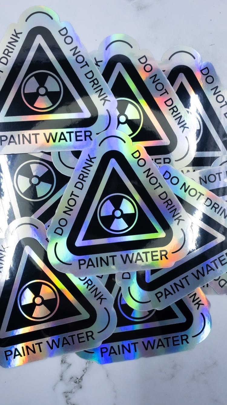 Do Not Drink Paint Water Holographic Sticker | 3 inch | Artist Gift