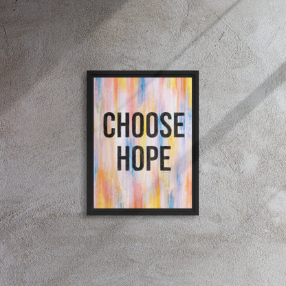 Choose Hope Inspirational Giclée Print 8” x 10” with Colorful Abstract Background