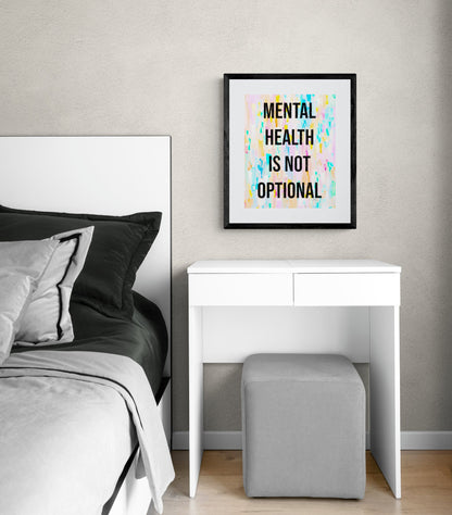 Mental Health Is Not Optional Inspirational Giclée Print 8” x 10” with Colorful Abstract Background