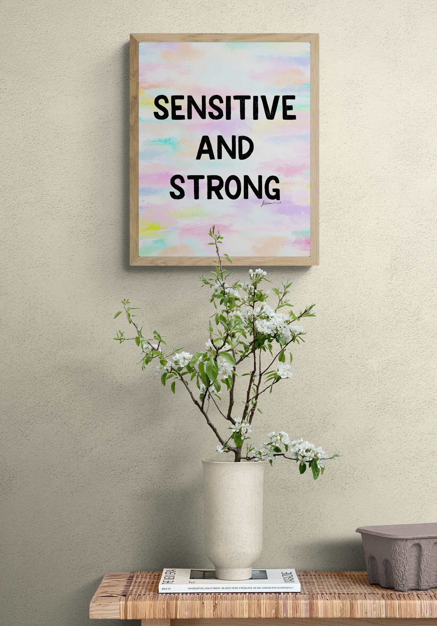 Sensitive and Strong Inspirational Giclée Art Print 8” x 10” with Colorful Abstract Background