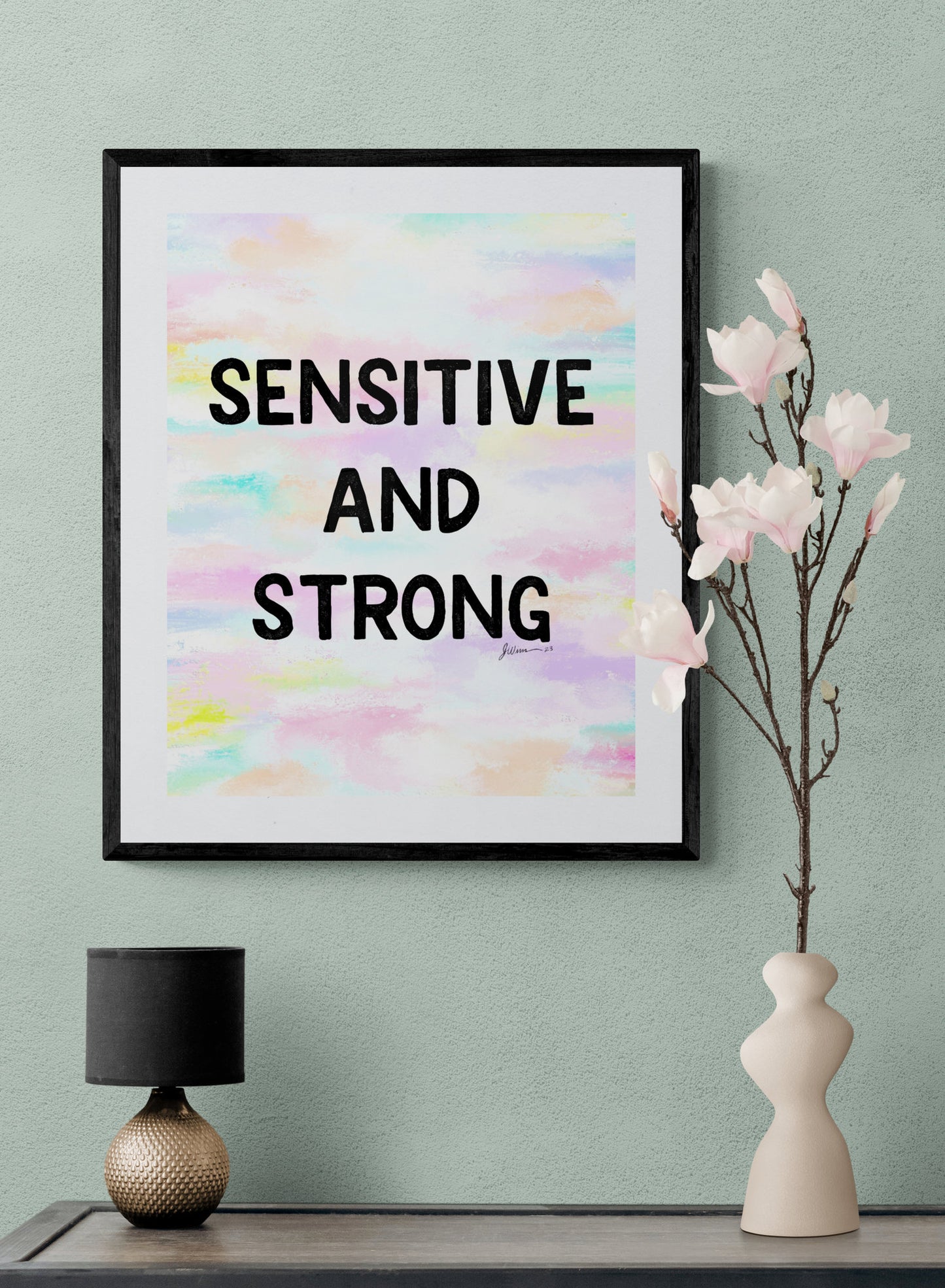 Sensitive and Strong Inspirational Giclée Art Print 8” x 10” with Colorful Abstract Background